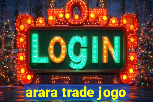 arara trade jogo